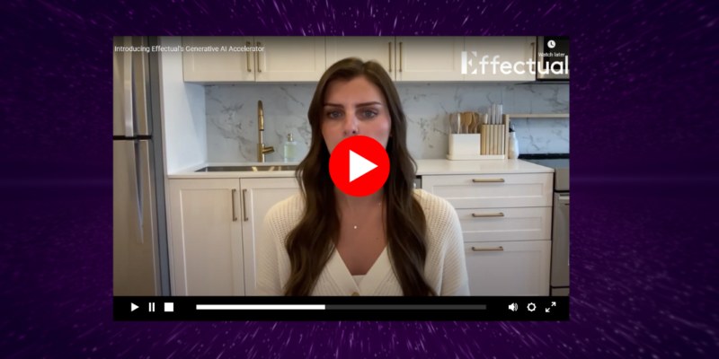 Video thumbnail captioned "Introducing Effectual's Generative AI Accelerator"